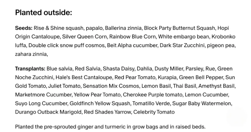 A list of squash, flowers, cucumbers, cantaloupe, and transplant varieties planned for outdoor planting with tips from Growing in the Garden Academy.